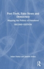 Image for Post-truth, fake news and democracy  : mapping the politics of falsehood