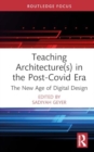 Image for Teaching Architecture(s) in the Post-Covid Era