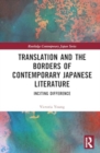 Image for Translation and the Borders of Contemporary Japanese Literature : Inciting Difference