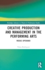 Image for Creative Production and Management in the Performing Arts