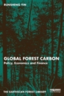 Image for Global forest carbon  : policy, economics and finance