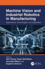 Image for Machine Vision and Industrial Robotics in Manufacturing