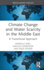 Image for Climate Change and Water Scarcity in the Middle East : A Transitional Approach