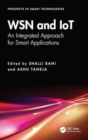 Image for WSN and IoT  : an integrated approach for smart applications