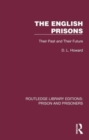 Image for The English prisons  : their past and their future