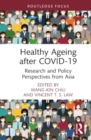 Image for Healthy ageing after COVID-19  : research and policy perspectives from Asia