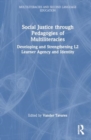 Image for Social Justice through Pedagogies of Multiliteracies