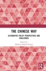 Image for The Chinese way  : alternative policy perspectives and challenges