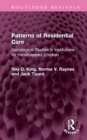 Image for Patterns of residential care  : sociological studies in institutions for handicapped children