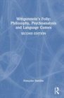 Image for Wittgenstein’s Folly: Philosophy, Psychoanalysis and Language Games