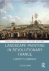 Image for Landscape painting in revolutionary France  : liberty&#39;s embrace