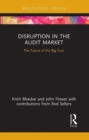 Image for Disruption in the audit market  : the future of the big four