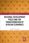 Image for Regional development poles and the transformation of African economies