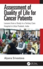 Image for Assessment of quality of life for cancer patients  : lessons from a study in a tertiary care hospital in Uttar Pradesh, India