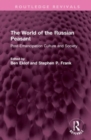 Image for The world of the Russian peasant  : post-emancipation culture and society