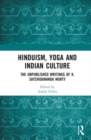 Image for Hinduism, yoga and Indian culture  : the unpublished writings of K. Satchidananda Murty