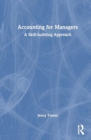 Image for Accounting for Managers : A Skill-building Approach