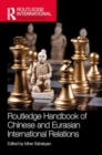 Image for Routledge Handbook of Chinese and Eurasian International Relations