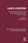 Image for Lag&#39;s lexicon  : a comprehensive dictionary and encyclopedia of the English prison of today