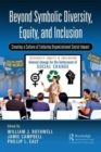 Image for Beyond Symbolic Diversity, Equity, and Inclusion
