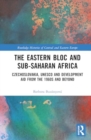 Image for The Eastern Bloc and Sub-Saharan Africa