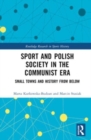 Image for Sport and Polish Society in the Communist Era