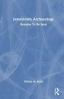 Image for Jamestown archaeology  : remains to be seen