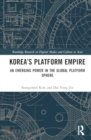 Image for Korea&#39;s platform empire  : an emerging power in the global platform sphere