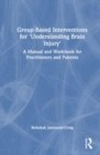 Image for Group-Based Interventions for &#39;Understanding Brain Injury&#39;
