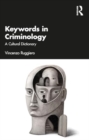 Image for Keywords in Criminology : A Cultural Dictionary