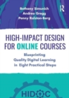 Image for High-impact design for online courses  : blueprinting quality digital learning in eight practical steps