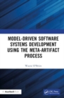Image for Model-driven software systems development using the meta-artifact process