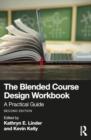 Image for The Blended Course Design Workbook : A Practical Guide