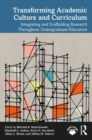 Image for Transforming academic culture and curriculum  : integrating and scaffolding research throughout undergraduate education