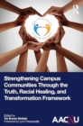 Image for Strengthening Campus Communities Through the Truth, Racial Healing, and Transformation Framework