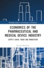 Image for Economics of the Pharmaceutical and Medical Device Industry
