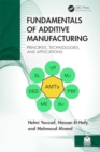 Image for Fundamentals of Additive Manufacturing