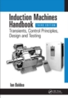 Image for Induction machines handbook: Transients, control principles, design and testing