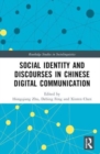Image for Social Identity and Discourses in Chinese Digital Communication