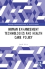 Image for Human Enhancement Technologies and Health Care Policy