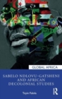 Image for Sabelo Ndlovu-Gatsheni and African Decolonial Studies