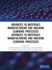 Image for Recent Advances in Material, Manufacturing, and Machine Learning