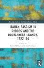 Image for Italian Fascism in Rhodes and the Dodecanese Islands, 1922–44