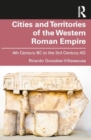 Image for Cities and territories of the western Roman Empire  : 4th century BC to the 3rd century AD