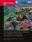 Image for The Routledge International Handbook of Himalayan Environments, Development and Wellbeing