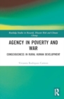 Image for Agency in Poverty and War : Consciousness in Rural Human Development