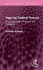 Image for Nigerian federal finance  : its developments, problems and prospects