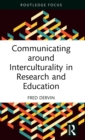 Image for Communicating around Interculturality in Research and Education
