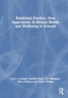 Image for Relational Practice: New Approaches to Mental Health and Wellbeing in Schools