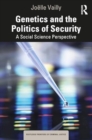 Image for Genetics and the Politics of Security : A Social Science Perspective